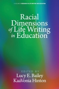 Cover: Racial Dimensions of Life Writing in Education - Information Age Publishing
