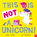 Cover: This Is Not a Unicorn! - NOSY CROW