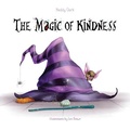 Cover: The Magic of Kindness - Hockett Drake Publishing, LLC
