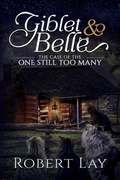 Cover: Giblet & Belle, The Case Of The One Still Too Many - Giblet & Belle Press