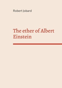 Abbildung von: The ether of Albert Einstein - BoD - Books on Demand