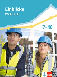 Abbildung von: Einblicke Wirtschaft Gesamtband 7-10. Differenzierende Ausgabe Niedersachsen - Klett