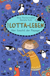 Abbildung von: Mein Lotta-Leben (19). Hier taucht der Papagei - Arena