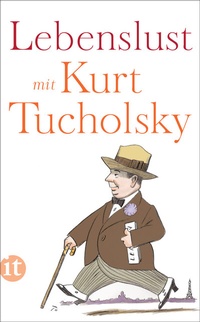 Abbildung von: Lebenslust mit Kurt Tucholsky - Insel