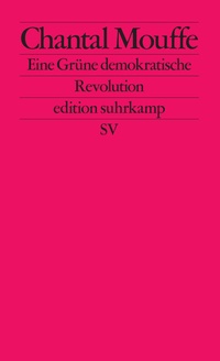 Abbildung von: Eine Grüne demokratische Revolution - Suhrkamp