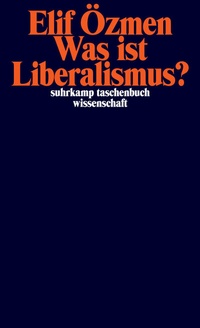 Abbildung von: Was ist Liberalismus? - Suhrkamp