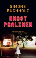 Cover: Knastpralinen - Kriminalroman (Chastity-Riley-Serie 2) - Suhrkamp