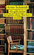 Cover: &raquo;Es gibt keine Seligkeit ohne B&uuml;cher&laquo; - Suhrkamp
