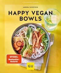 Abbildung von: Happy Vegan Bowls - Gräfe und Unzer