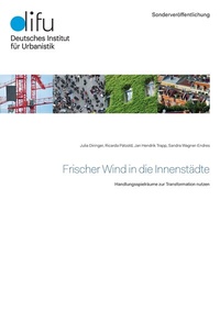 Enlarge image Cover: Frischer Wind in die Innenstädte - Deutsches Institut für Urbanistik