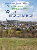 Cover: Streifz&uuml;ge durch das Westerzgebirge - Sax-Verlag