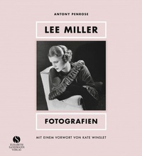 Abbildung von: Lee Miller - Fotografien - Elisabeth Sandmann Verlag