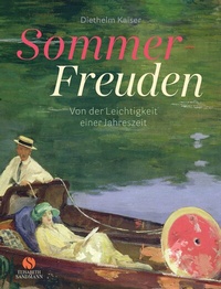 Abbildung von: Sommer-Freuden: Von der Leichtigkeit einer Jahreszeit - Elisabeth Sandmann Verlag