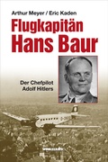 Cover: Flugkapit&auml;n Hans Baur - Adoria-Verlag