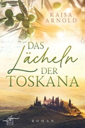 Cover: Das L&auml;cheln der Toskana - Zeilenfluss
