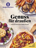 Cover: Weight Watchers - Genuss f&uuml;r drau&szlig;en: - WW (Deutschland) GmbH