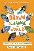 Cover: Drawn To Change The World: Graphic Novel Collection: 16 Youth Climate Activists, 16 Artists - HarperCollins