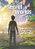 Cover: Secret Worlds - Hunter Valley Writers