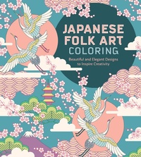 Abbildung von: Japanese Folk Art Coloring Book - Chartwell Books Inc.,U.S.