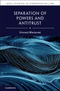 Enlarge image Cover: Separation of Powers and Antitrust - Cambridge University Press