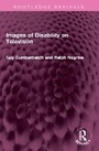Cover: Images of Disability on Television - Routledge