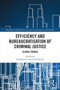 Cover: Efficiency and Bureaucratisation of Criminal Justice - Routledge