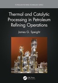 Cover: Thermal and Catalytic Processing in Petroleum Refining Operations - CRC Press