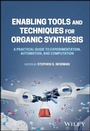 Cover: Enabling Tools and Techniques for Organic Synthesis - Wiley