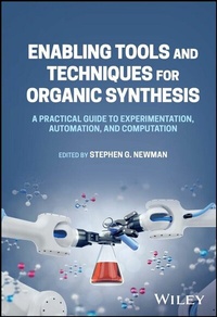 Abbildung von: Enabling Tools and Techniques for Organic Synthesis - Wiley-ISTE
