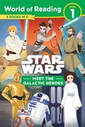 Cover: Star Wars: World of Reading: Meet the Galactic Heroes (Level 1 Reader Bindup) - Hyperion