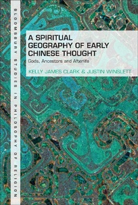 Abbildung von: A Spiritual Geography of Early Chinese Thought - Bloomsbury Academic