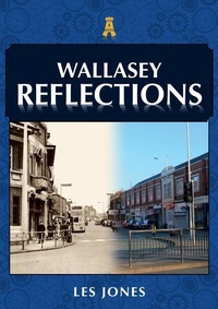 Enlarge image Cover: Wallasey Reflections - Amberley Publishing