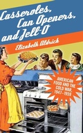 Cover: Casseroles, Can Openers, and Jell-O - State University of New York Press