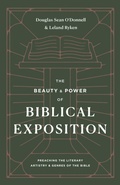 Cover: The Beauty and Power of Biblical Exposition - Crossway
