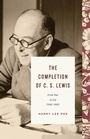 Cover: The Completion of C. S. Lewis (1945-1963) - Crossway