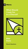 Cover: What Should I Look For in a Church? - Crossway