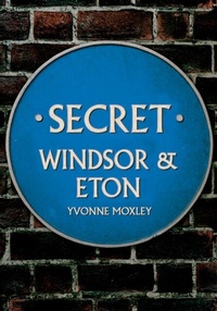 Abbildung von: Secret Windsor & Eton - Amberley Publishing
