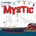 Cover: Local Baby Mystic - Arcadia Children's Books