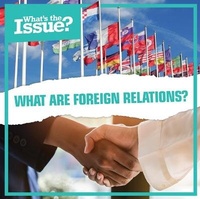 Enlarge image Cover: What Are Foreign Relations? - Kidhaven Publishing