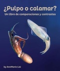 Cover: ?Pulpo O Calamar? Un Libro de Comparaciones Y Contrastes - Arbordale Publishing, LLC