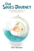 Cover: Our Soul's Journey: Empowering Wisdom to Live Your Best Life - Amplify Publishing