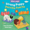 Cover: Yoga Tots: Strong Puppy / Ninos yoga: Perrito fuerte - Barefoot Books, Incorporated