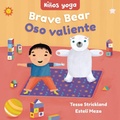 Cover: Yoga Tots: Brave Bear / Ninos yoga: Oso valiente - Barefoot Books, Incorporated