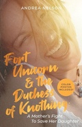 Cover: Fort Unicorn and the Duchess of Knothing - TEN16 Press