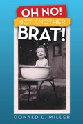 Cover: Oh No! Not Another Brat! - Archway Publishing