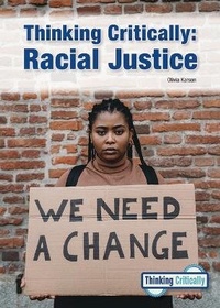 Enlarge image Cover: Thinking Critically: Racial Justice - Referencepoint Press