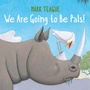 Cover: We Are Going to Be Pals! - Beach Lane Books
