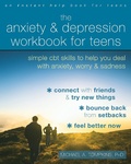Cover: Anxiety and Depression Workbook for Teens - New Harbinger Publications