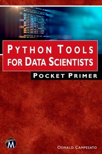 Enlarge image Cover: Python Tools for Data Scientists Pocket Primer - Mercury Learning & Information