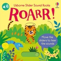 Cover: Slider Sound Books: Roarr! - Usborne Publishing Ltd